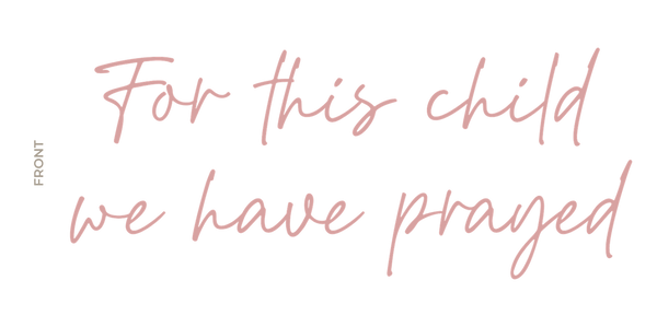 For This Child I Have Prayed Pink